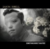 Jason Isbell Something More Than Free.jpg